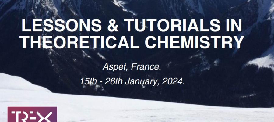 TCCM Winter School Lessons & Tutorials in Theoretical Chemistry - TREX tutorials in QMC methods